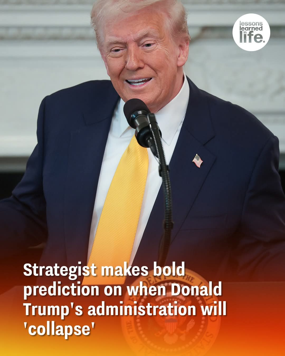 Strategist makes bold prediction on when Donald Trump’s administration will ‘collapse’